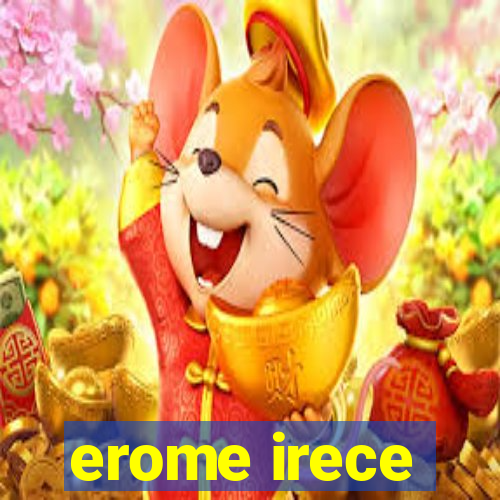 erome irece